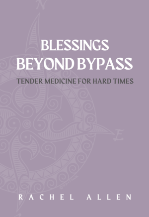 Book Cover for Blessings Beyond Bypass: Tender Medicine for Hard Times by Rachel Allen. Purple background with a Celtic compass